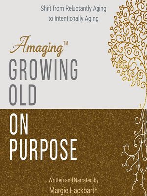 cover image of Amaging(TM) Growing Old On Purpose